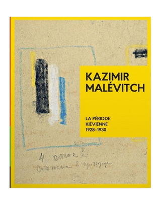 Kazimir Malévitch. La Période Kiévienne 1928-1930. Тетяна Філевська. Картинка №1