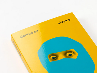 Slanted Magazine #43—Ukraine