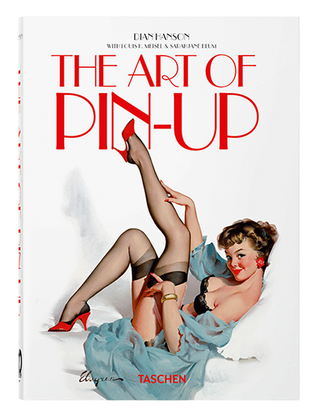 The Art of Pin-up (40th Anniversary Edition). Dian Hanson.