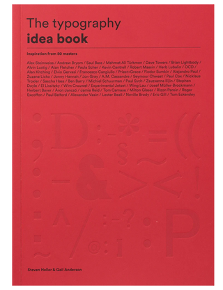 The Typography Idea Book авторів Стівеном Хеллером і Ґейл Андерсон